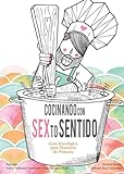 COCINANDO con SEXto SENTIDO: Guía Sexológica para Maestros de Primaria (SIN COLECCION)